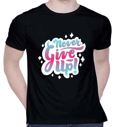 Buy Creativit Graphic Printed T Shirt For Unisex Never Give Up