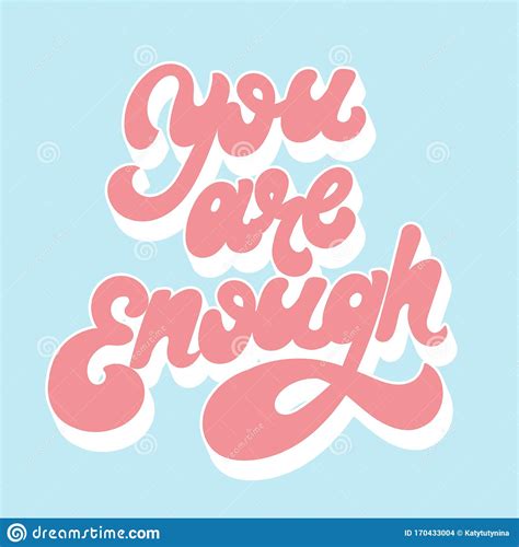 You Are Enough. Vector Handwritten Letering Isolated. Stock Vector - Illustration of love ...