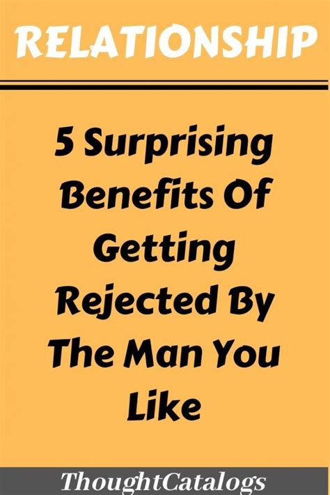 5 Surprising Benefits Of Getting Rejected By The Man You Like The