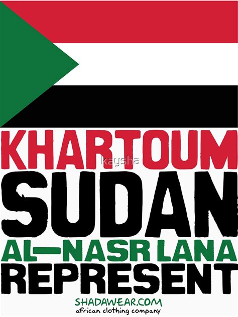 Khartoum Sudan Represent T Shirt For Sale By Kaysha Redbubble Sudan T Shirts Represent