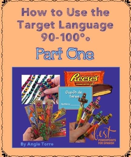 How To Use The Target Language 90 100 Of The Time Part One