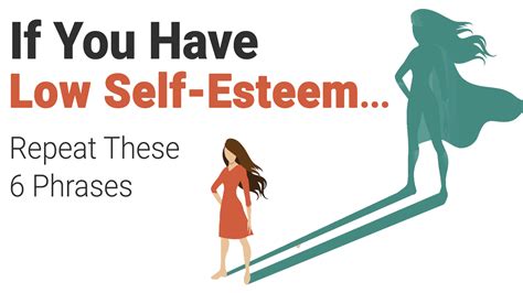 Low self esteem is very debilitating. If You Have Low Self-Esteem, Repeat These 6 Phrases ...
