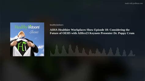 Aiha Healthier Workplaces Show Episode 18 Considering The Future Of