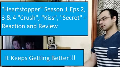 Heartstopper Season 1 Eps 2 3 And 4 Crush Kiss Secret