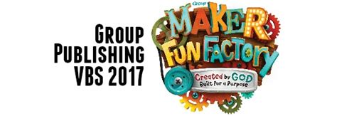Group Publishing Vbs 2017 Maker Fun Factory Borrowed