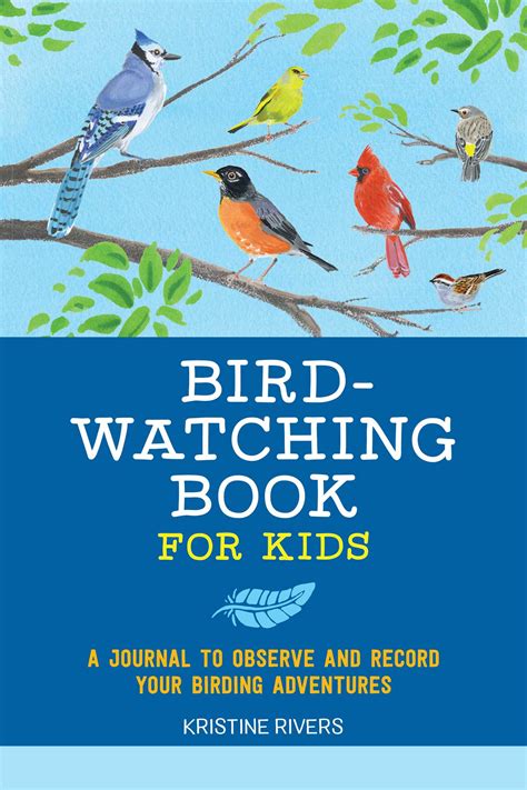 Bird Watching Book For Kids Book By Kristine Rivers Official