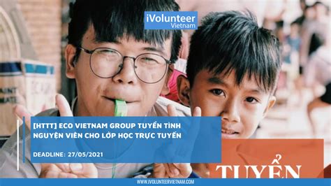Eco Vietnam Group Tuy N T Nh Nguy N Vi N Phi N D Ch Cho L P H C Tr C Tuy N Ivolunteer Vietnam