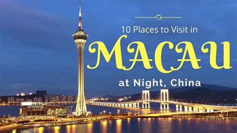 Places To Visit In Macau At Night China Macau Tourist Spots Macau