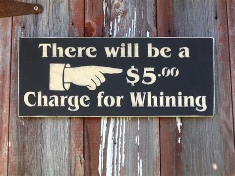 There Will Be A 500 Charge For Whining By Kickstandsupsignco