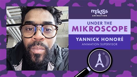 Under The Mikroscope 🔍 Yannick Honoré Animation Supervisor At Mikros