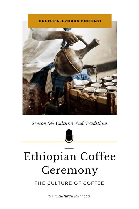 Traditional Ethiopian Coffee Ceremony Culturallyours