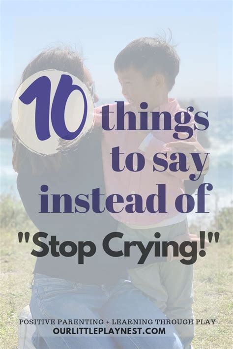 10 Things To Say To Your Child Instead Of Stop Crying Stop