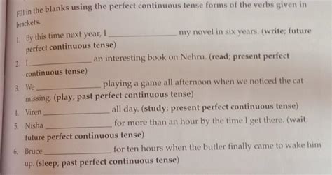 Fill In The Blanks Using The Perfect Continuous Tense Forms Of The