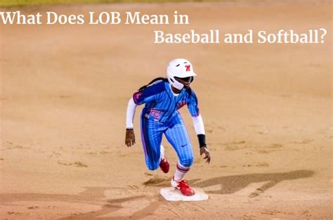 What Does Lob Mean In Baseball And Softball Sports Captains