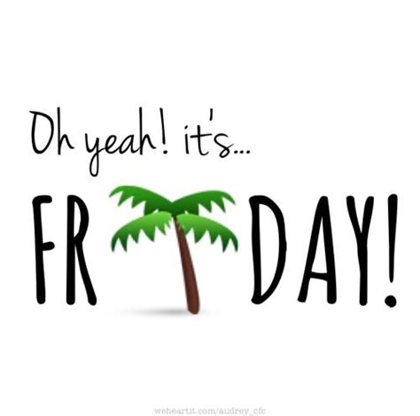 Oh yeah! it's... FRIDAY! #friday palm tree | Friday pictures, Happy friday, Friday images