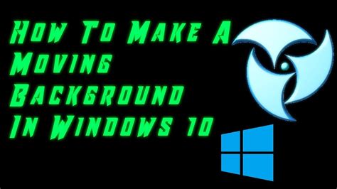 How To Make A Moving Background In Windows 10 Quick Tutorial Youtube