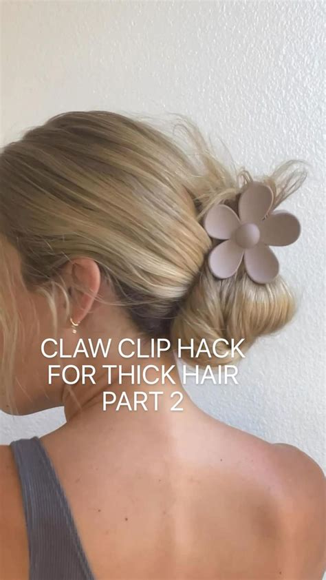 Claw Clip Hack For Thick Hair Part 2 In 2022 Hair Styles Hair