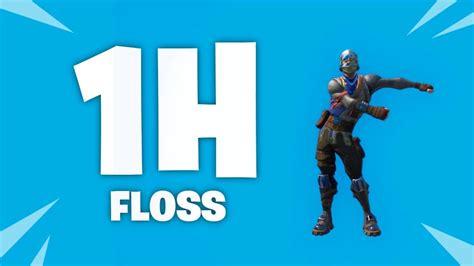 Fortnite Emote Floss 1 Heure Fortnite Floss Emote 1 Hour Youtube