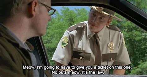 Search Super Troopers Images Super Troopers Super Troopers Meow Movie Quotes