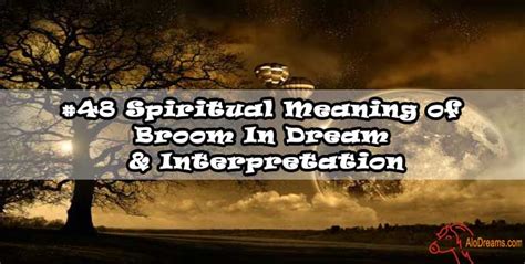 48 Spiritual Meaning Of Broom In Dream And Interpretation
