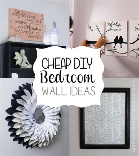 Cheap And Classy Diy Bedroom Wall Ideas