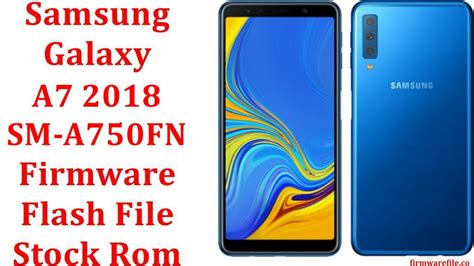 Samsung Galaxy A7 2018 Sm A750fn Firmware Flash File Download Stock Rom