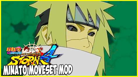 Minato Moveset Mod Naruto Shippuden Ultimate Ninja Storm 4 Mods Youtube