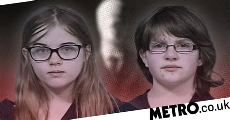 Beware The Slenderman The Case Of Anissa Weier And Morgan Geyser Metro News