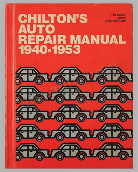 Chiltons Auto Repair Manual 1940 1953 Lart Et Lautomobile
