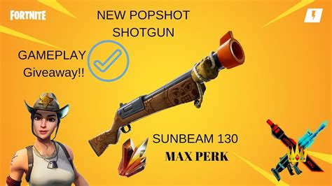 Fortnite New Shotgun Popshot Gameplay Pl 130 Sunbeam Max Perk Giveaway