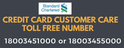 My standard charter creditcard closed years back, card destroyed and closed. Standard Chartered Bank Credit Card Customer Care Toll Free Number