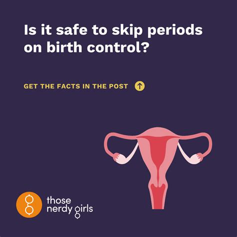 Is It Safe To Skip Periods On Birth Control — Those Nerdy Girls