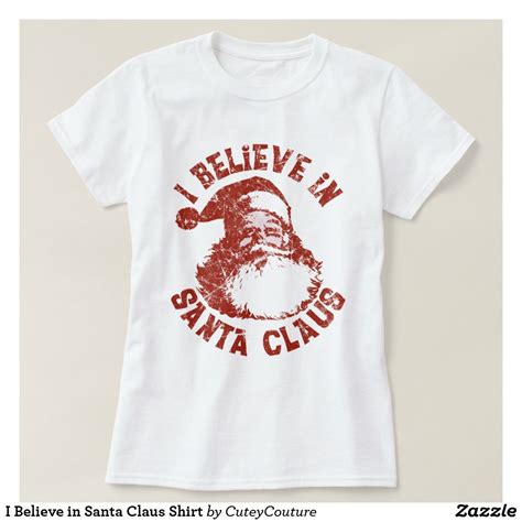 Santa Christmas Christmas Shirts Christmas Ideas Believe Clause