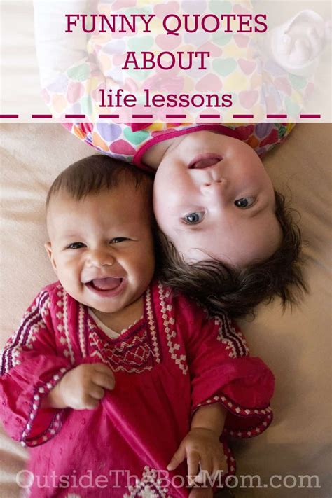 Funny Quotes About Life Lessons Working Mom Blog Outside The Box Mom