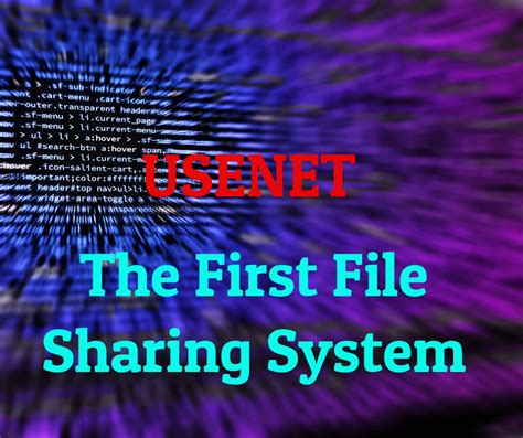 Usenet The First File Sharing System