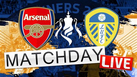 Arsenal V Leeds United Match Day Live Fa Cup 3rd Round Youtube