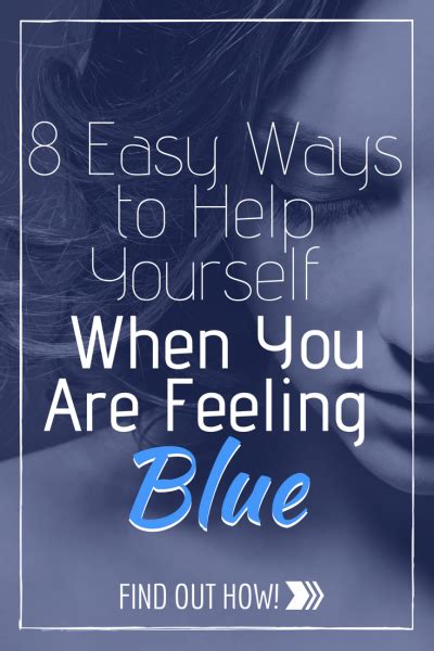 8 Easy Ways To Help Yourself When You Are Feeling Blue Bonbon Break