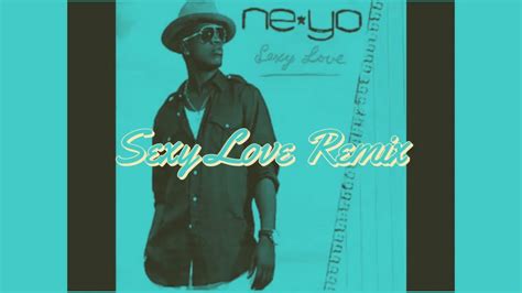 Ne Yo Sexy Love Remix Hip Hop Trap Youtube