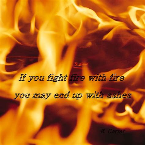 Inspirational Quotes About Fire Quotesgram