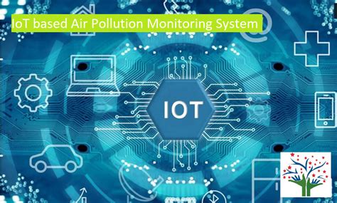 Iot Air Pollution Monitoring System Perfect Pollucon Services