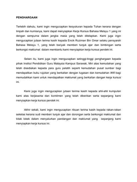 Am penghargaan terlebih dahulu saya mengucapkan terima kasih kepada pihak pentadbir sekolah smk rompin khasnya pengetua puan hajah hawiah binti chik dan penolong kanan tingkatan enam puan norzawati binti aziz kerana memberi sokongan dan kelulusan kepada saya untuk melaksanakan kerja kursus ini. PENGHARGAAN