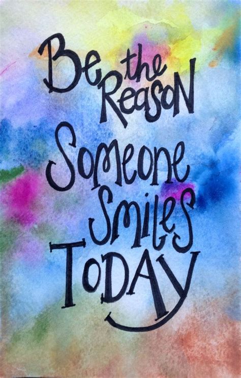 Be The Reason Someone Smiles Today Original By