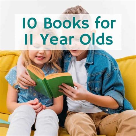 10 Engaging Books For 11 Year Olds Boys Or Girls