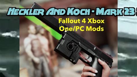 Heckler And Koch Mark 23 Socom Fallout 4 Xbox Onepc Mods Youtube