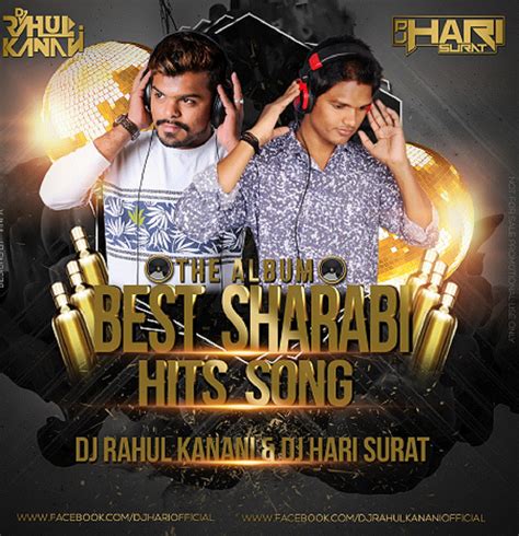 Best Sharabi Hits Song Dj Rahul Kanani nd Dj Hari Surat - (The Album