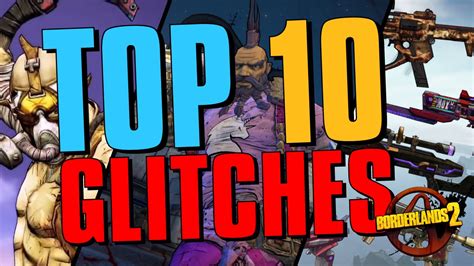 Top 10 Best Glitches In Borderlands 2 Youtube