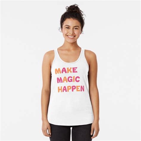 Making Magic Happen Printed For Women Tshirt Female T Shirt Woman Tee