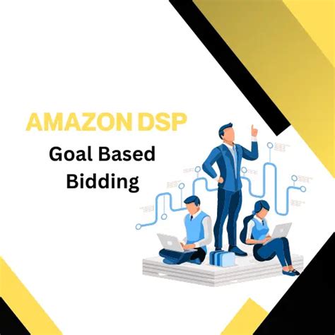 Amazon Dsp Goal Based Bidding A Game Changer In Ad Campaign
