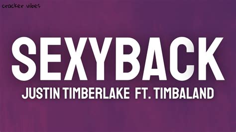 Justin Timberlake Sexyback Ft Timbaland Lyrics Youtube
