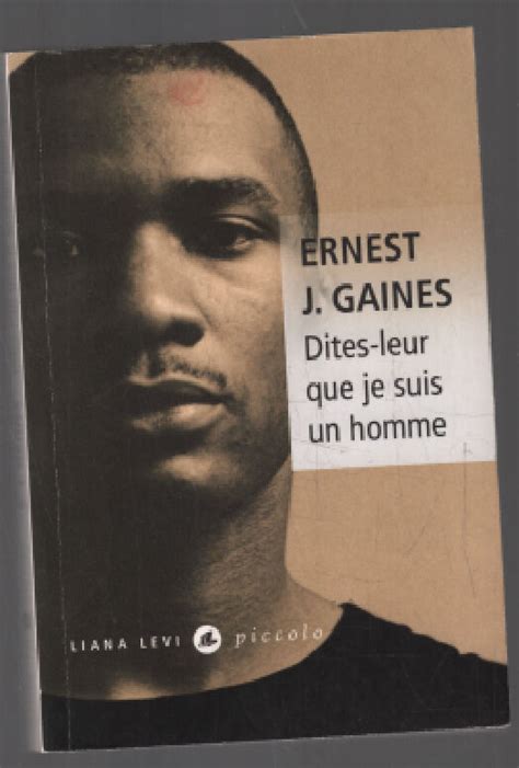 Dites Leur Que Je Suis Un Homme Par Gaines Ernest J Herpe Voslinsky Michelle 2004